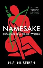 Namesake: Reflections on A Warrior Woman Main cena un informācija | Sociālo zinātņu grāmatas | 220.lv