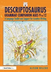 Descriptosaurus Grammar Companion Ages 9 to 12: A Language Toolkit and Support for Creative Writing cena un informācija | Sociālo zinātņu grāmatas | 220.lv