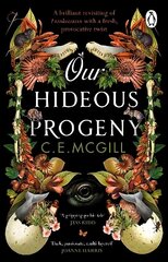 Our Hideous Progeny: A thrilling Gothic Adventure cena un informācija | Fantāzija, fantastikas grāmatas | 220.lv