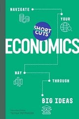 Short Cuts: Economics: Navigate Your Way Through the Big Ideas cena un informācija | Ekonomikas grāmatas | 220.lv