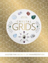 Crystal Grids: Master the secrets of manifestation Not for Online cena un informācija | Pašpalīdzības grāmatas | 220.lv