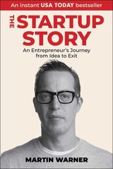 Startup Story: An Entrepreneur's Journey from Idea to Exit cena un informācija | Ekonomikas grāmatas | 220.lv