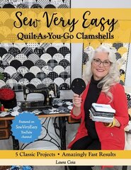 Sew Very Easy Quilt-As-You-Go Clamshells: 5 Classic Projects, Amazingly Fast Results cena un informācija | Grāmatas par veselīgu dzīvesveidu un uzturu | 220.lv