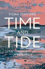 Time and Tide: The Long, Long Life of Landscape cena un informācija | Grāmatas par veselīgu dzīvesveidu un uzturu | 220.lv