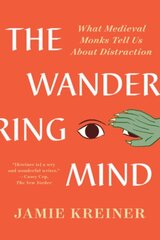 Wandering Mind: What Medieval Monks Tell Us About Distraction цена и информация | Духовная литература | 220.lv