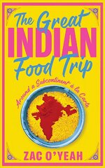 Great Indian Food Trip: Around a Subcontinent à la Carte cena un informācija | Ceļojumu apraksti, ceļveži | 220.lv