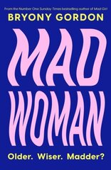 Mad Woman: The hotly anticipated follow-up to lifechanging bestseller, MAD GIRL цена и информация | Самоучители | 220.lv