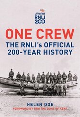 One Crew: The RNLI's Official 200-Year History cena un informācija | Ceļojumu apraksti, ceļveži | 220.lv