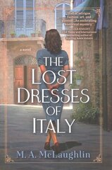 Lost Dresses of Italy: A Novel cena un informācija | Fantāzija, fantastikas grāmatas | 220.lv