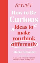 How to Be Curious: Ideas to make you think differently цена и информация | Самоучители | 220.lv