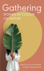 Gathering: Women of Colour on Nature cena un informācija | Pašpalīdzības grāmatas | 220.lv