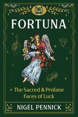 Fortuna: The Sacred and Profane Faces of Luck cena un informācija | Pašpalīdzības grāmatas | 220.lv