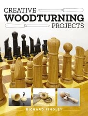 Creative Woodturning Projects cena un informācija | Grāmatas par veselīgu dzīvesveidu un uzturu | 220.lv