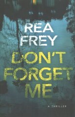 Don't Forget Me: A Thriller цена и информация | Фантастика, фэнтези | 220.lv