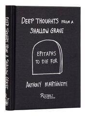 Deep Thoughts from a Shallow Grave: Epitaphs to Die For cena un informācija | Fantāzija, fantastikas grāmatas | 220.lv