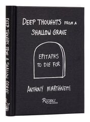 Deep Thoughts from a Shallow Grave: Epitaphs to Die For цена и информация | Фантастика, фэнтези | 220.lv