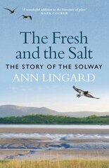 Fresh and the Salt: The Story of the Solway New in Paperback cena un informācija | Grāmatas par veselīgu dzīvesveidu un uzturu | 220.lv