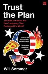 Trust the Plan: The Rise of Qanon and the Conspiracy That Reshaped the World цена и информация | Книги по социальным наукам | 220.lv