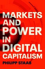 Markets and Power in Digital Capitalism cena un informācija | Ekonomikas grāmatas | 220.lv