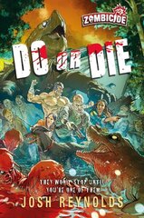 Do or Die: A Zombicide Novel Paperback Original cena un informācija | Fantāzija, fantastikas grāmatas | 220.lv