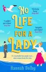 No Life for a Lady: The absolutely joyful and uplifting historical rom-com everyone is talking about in 2024 цена и информация | Фантастика, фэнтези | 220.lv