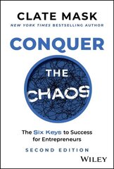 Conquer the Chaos: The 6 Keys to Success for Entrepreneurs 2nd edition cena un informācija | Ekonomikas grāmatas | 220.lv