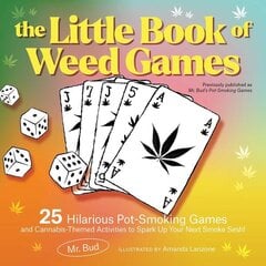 Little Book of Weed Games: 25 Hilarious Pot-Smoking Games and Cannabis-Themed Activities to Spark Up Your Next Smoke Sesh! cena un informācija | Grāmatas par veselīgu dzīvesveidu un uzturu | 220.lv