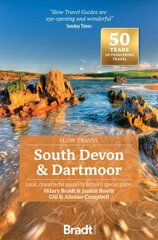 South Devon & Dartmoor (Slow Travel): Local, characterful guides to Britain's Special Places 3rd Revised edition cena un informācija | Ceļojumu apraksti, ceļveži | 220.lv