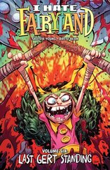 I Hate Fairyland Volume 6: Last Gert Standing: Last Gert Standing цена и информация | Фантастика, фэнтези | 220.lv