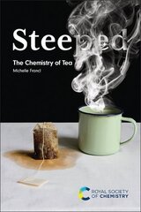 Steeped: The Chemistry of Tea cena un informācija | Ekonomikas grāmatas | 220.lv