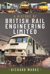 History of British Rail Engineering Limited цена и информация | Книги по социальным наукам | 220.lv