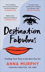 Destination Fabulous: Finding your way to the best you yet цена и информация | Самоучители | 220.lv