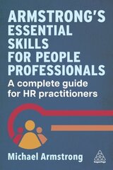 Armstrong's Essential Skills for People Professionals: A Complete Guide for HR Practitioners cena un informācija | Ekonomikas grāmatas | 220.lv