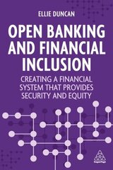 Open Banking and Financial Inclusion: Creating a Financial System That Provides Security and Equity cena un informācija | Ekonomikas grāmatas | 220.lv