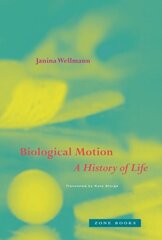 Biological Motion: A History of Life цена и информация | Книги по социальным наукам | 220.lv