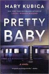 Pretty Baby: A Thrilling Suspense Novel from the Nyt Bestselling Author of Local Woman Missing First Time Trade ed. cena un informācija | Fantāzija, fantastikas grāmatas | 220.lv