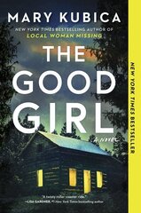 Good Girl: A Thrilling Suspense Novel from the Author of Local Woman Missing First Time Trade ed. cena un informācija | Fantāzija, fantastikas grāmatas | 220.lv