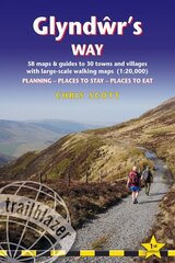 Glyndwr's Way Trailblazer Walking Guide 10e: Knighton to Welshpool: 58 maps and guides to 30 towns and villages cena un informācija | Ceļojumu apraksti, ceļveži | 220.lv