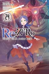 Re:ZERO -Starting Life in Another World-, Vol. 24 (light novel) cena un informācija | Fantāzija, fantastikas grāmatas | 220.lv