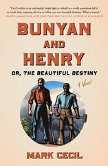 Bunyan and Henry; Or, the Beautiful Destiny: A Novel cena un informācija | Fantāzija, fantastikas grāmatas | 220.lv