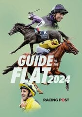 Racing Post Guide to the Flat 2024 цена и информация | Книги о питании и здоровом образе жизни | 220.lv