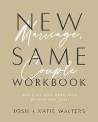 New Marriage, Same Couple Workbook: Don't Let Your Worst Days Be Your Last Days цена и информация | Самоучители | 220.lv