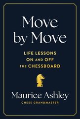 Move by Move: Life Lessons on and off the Chessboard цена и информация | Книги о питании и здоровом образе жизни | 220.lv