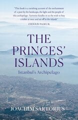 Princes' Islands: Istanbul's Archipelago cena un informācija | Ceļojumu apraksti, ceļveži | 220.lv