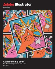 Adobe Illustrator Classroom in a Book 2024 Release цена и информация | Книги по экономике | 220.lv