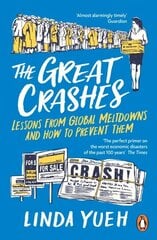 Great Crashes: Lessons from Global Meltdowns and How to Prevent Them cena un informācija | Ekonomikas grāmatas | 220.lv