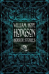 William Hope Hodgson Horror Stories cena un informācija | Fantāzija, fantastikas grāmatas | 220.lv