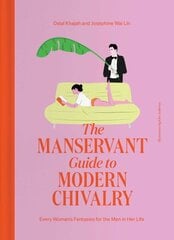 ManServant Guide to Modern Chivalry: Every Woman's Fantasies for the Men in Her Life cena un informācija | Fantāzija, fantastikas grāmatas | 220.lv