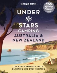 Lonely Planet Under the Stars Camping Australia and New Zealand cena un informācija | Ceļojumu apraksti, ceļveži | 220.lv