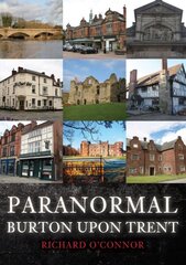 Paranormal Burton upon Trent cena un informācija | Pašpalīdzības grāmatas | 220.lv